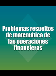 Problemas resueltos de matemática de las operaciones financieras, ed. , v. 