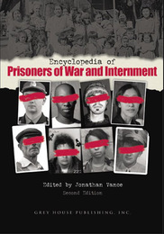 Encyclopedia of Prisoners of War and Internment, ed. 2, v. 
