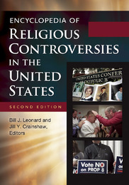 Encyclopedia of Religious Controversies in the United States, ed. 2, v. 