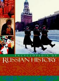 Encyclopedia of Russian History, ed. , v. 