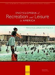 Encyclopedia of Recreation and Leisure in America, ed. , v. 
