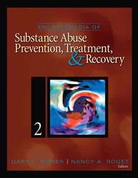 Encyclopedia of Substance Abuse Prevention, Treatment, & Recovery, ed. , v. 