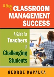 8 Steps to Classroom Management Success, ed. , v. 