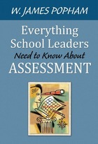 Everything School Leaders Need to Know About Assessment, ed. , v. 