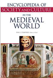 Encyclopedia of Society and Culture in the Medieval World, ed. , v. 