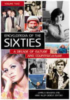 Encyclopedia of the Sixties: A Decade of Culture and Counterculture