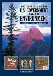 Encyclopedia of the U.S. Government and the Environment, ed. , v. 