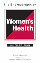 The Encyclopedia of Women's Health, ed. 6, v. 