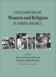 Encyclopedia of Women and Religion in North America, ed. , v. 