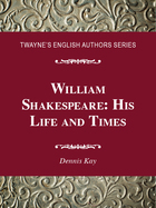 William Shakespeare: His Life and Times, ed. , v.  Cover