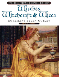 The Encyclopedia of Witches, Witchcraft and Wicca, ed. 3, v. 