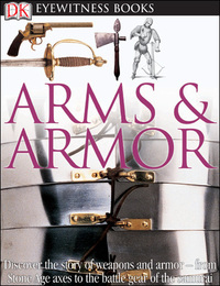 Arms & Armor, Rev. ed., ed. , v. 