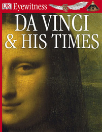 Da Vinci and His Times, Rev. ed., ed. , v. 