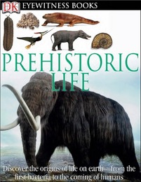 Prehistoric Life, Rev. ed., ed. , v. 