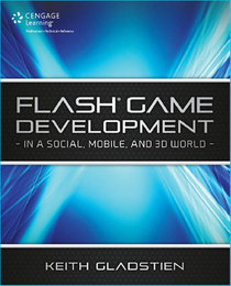 Flash® Game Development in a Social, Mobile, and 3D World, ed. , v. 