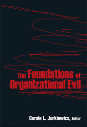 The Foundations of Organizational Evil, ed. , v. 
