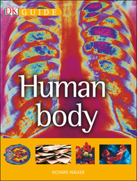 DK Guide to the Human Body, ed. , v. 