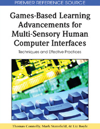 Games-Based Learning Advancements for Multi-Sensory Human Computer Interfaces, ed. , v. 