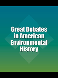 Great Debates in American Environmental History, ed. , v. 