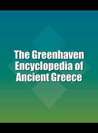 The Greenhaven Encyclopedia of Ancient Greece, ed. , v. 