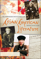 The Greenwood Encyclopedia of Asian American Literature, ed. , v. 