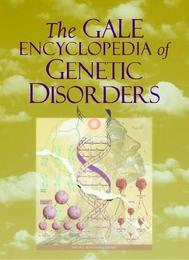 The Gale Encyclopedia of Genetic Disorders, ed. , v. 