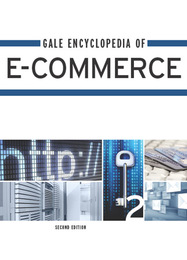 Gale Encyclopedia of E-Commerce, ed. 2, v. 