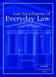 Gale Encyclopedia of Everyday Law, ed. , v. 