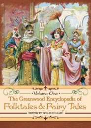The Greenwood Encyclopedia of Folktales and Fairy Tales, ed. , v. 