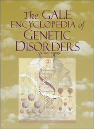 The Gale Encyclopedia of Genetic Disorders, ed. 2, v. 