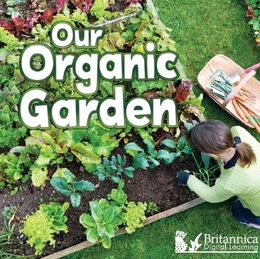 Our Organic Garden, ed. , v. 