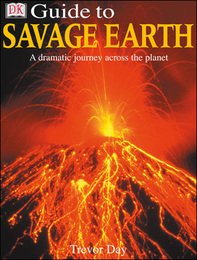 DK Guide to Savage Earth, ed. , v. 