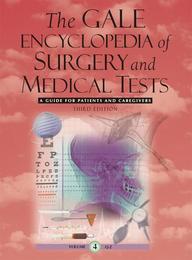 The Gale Encyclopedia of Surgery and Medical Tests, ed. 3, v. 