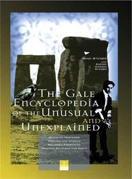 The Gale Encyclopedia of the Unusual and Unexplained, ed. , v. 