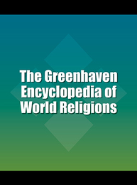 The Greenhaven Encyclopedia of World Religions, ed. , v. 