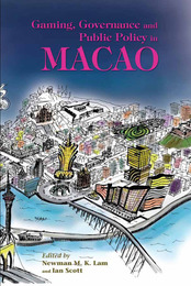 Gaming, Governance and Public Policy in Macao, ed. , v. 1