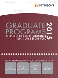 Peterson's Graduate Programs in Business, Education, Information Studies, Law & Social Work 2015, ed. 49, v. 