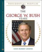 The George W. Bush Years, ed. , v. 