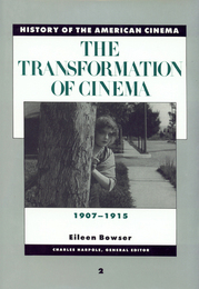 The Transformation of Cinema, 1907-1915, ed. , v. 