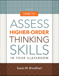 How to Assess Higher-Order Thinking Skills in Your Classroom, ed. , v. 