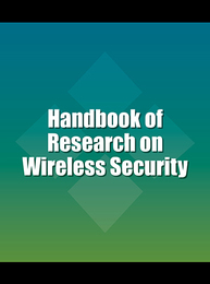 Handbook of Research on Wireless Security, ed. , v. 