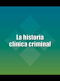 La historia clínica criminal, ed. , v. 