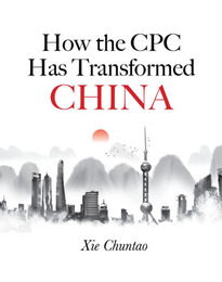 How the CPC Has Transformed China, ed. , v. 1