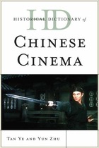 Historical Dictionary of Chinese Cinema, ed. , v.  Cover