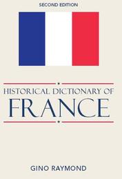 Historical Dictionary of France, ed. 2, v. 