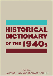 Historical Dictionary of the 1940's, ed. , v. 
