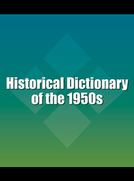 Historical Dictionary of the 1950s, ed. , v. 