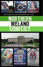 Historical Dictionary of the Northern Ireland Conflict, ed. , v. 