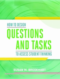 How to Design Questions and Tasks to Assess Student Thinking, ed. , v. 