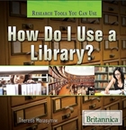 How Do I Use a Library?, ed. , v. 